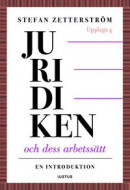 Juridiken och dess arbetssätt : en introduktion -- Bok 9789177371892