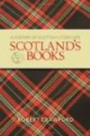 Scotland's Books: A History of Scottish Literature -- Bok 9780195386233