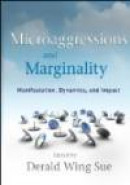 Microaggressions and Marginality: Manifestation, Dynamics, and Impact -- Bok 9780470491393