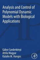 Analysis and Control of Polynomial Dynamic Models with Biological Applications -- Bok 9780128154960
