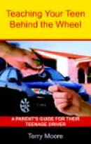 Teaching Your Teen Behind the Wheel - A Parent's Guide for Their Teenage Driver -- Bok 9781418494513