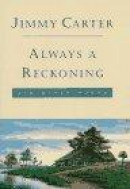 Always a Reckoning, and Other Poems: And Other Poems -- Bok 9780812924343