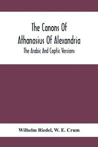 Jämför priser The Canons Of Athanasius Of Alexandria The Arabic And