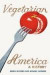 Vegetarian America -- Bok 9780313361647