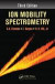 Ion Mobility Spectrometry -- Bok 9781439859971