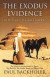 The Exodus Evidence in Pictures, the Bible's Exodus -- Bok 9781788220002