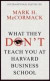 What They Don't Teach You At Harvard Business School -- Bok 9781781253397