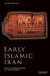 Early Islamic Iran -- Bok 9781780760612