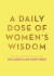 A Daily Dose of Women's Wisdom -- Bok 9781788170277