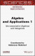 Algebra and Applications 1 -- Bok 9781119818151