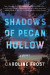 Shadows of Pecan Hollow -- Bok 9780063065369