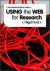 The Essential Guide to Using the Web for Research -- Bok 9780857023643