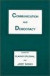 Communication and Democracy -- Bok 9780893917647