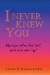 I Never Knew You -- Bok 9780595351541