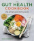 The Gut Health Cookbook -- Bok 9781510750418