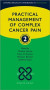 Practical Management of Complex Cancer Pain -- Bok 9780192635143