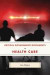 Critical Government Documents on Health Care -- Bok 9781598887433