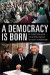 A Democracy Is Born -- Bok 9780275999995