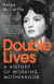Double Lives -- Bok 9781526643766