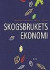 Skogsbrukets Ekonomi -- Bok 9789127349780