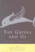 The Greeks and Us -- Bok 9780226493954