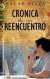 Cronica de Un Reencuentro -- Bok 9781463325060