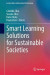 Smart Learning Solutions for Sustainable Societies -- Bok 9789819706600