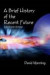 A Brief History of the Recent Future -- Bok 9781105575792