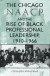 The Chicago NAACP and the Rise of Black Professional Leadership, 19101966 -- Bok 9780253333131