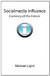 Socialmedia Influence - Currency of the Future -- Bok 9781466306028