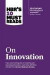 HBR's 10 Must Reads on Innovation (with featured article &quot;The Discipline of Innovation,&quot; by Peter F. Drucker) -- Bok 9781422189856