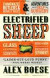 Electrified Sheep: Glass-Eating Scientists, Nuking the Moon, and More Bizarre Experiments -- Bok 9781250031709