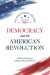 Democracy and the American Revolution: We Hold These Truths -- Bok 9780844750613