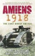Amiens 1918 -- Bok 9780752444260