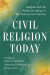 Civil Religion Today -- Bok 9781479809844