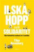 Ilska, hopp och solidaritet : med feministisk konst in i framtiden -- Bok 9789173894180
