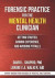 Forensic Practice for the Mental Health Clinician: Getting Started, Gaining Experience, and Avoiding Pitfalls -- Bok 9780990344575