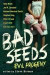 Bad Seeds: Evil Progeny -- Bok 9781607013938