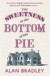 The Sweetness at the Bottom of the Pie -- Bok 9780752883212