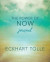The Power of Now Journal -- Bok 9781608686377