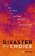 Disaster by Choice -- Bok 9780192578280