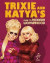 Trixie and Katyas Guide to Modern Womanhood -- Bok 9781529105964