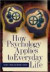 How Psychology Applies to Everyday Life -- Bok 9780313364860
