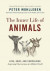 The Inner Life of Animals: Love, Grief, and Compassion--Surprising Observations of a Hidden World -- Bok 9781771648028