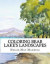 Coloring Bear Lake's Landscapes: From the Antique Watercolors of Nellie May Manning -- Bok 9781545532225