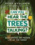Can You Hear the Trees Talking? -- Bok 9781771644341