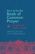 How to Use the Book of Common Prayer -- Bok 9781514007471