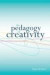 The Pedagogy of Creativity -- Bok 9780415548878