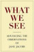 What We See -- Bok 9780981559315