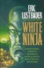 White Ninja -- Bok 9780007349609